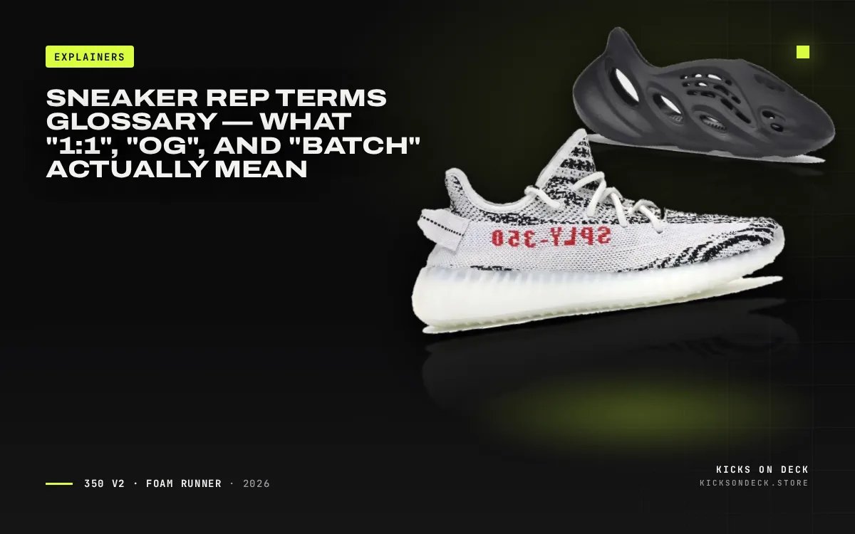 Sneaker Rep Terms Glossary — What "1:1", "OG", and "Batch" Actually Mean